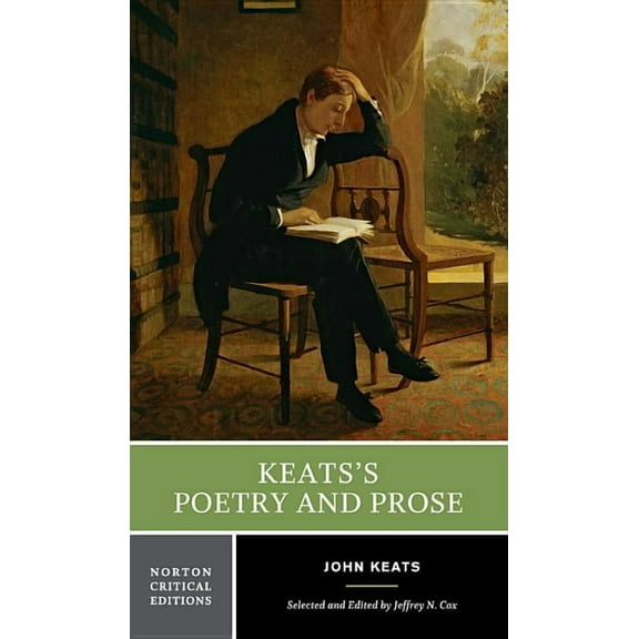 Norton Critical Editions Keats's Poetry and Prose: A Norton Critical Edition, Book 0, (Paperback)