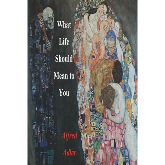 What Life Should Mean To You (Paperback)