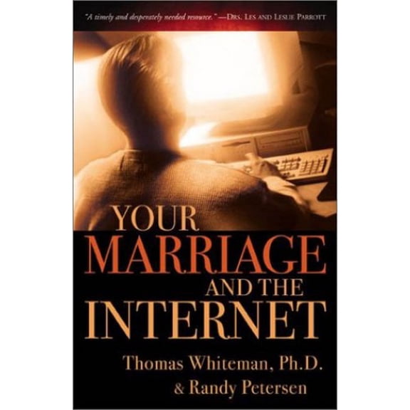 Pre-Owned Your Marriage and the Internet (Paperback) 0800757653 9780800757656