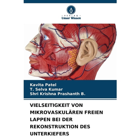 Vielseitigkeit Von MikrovaskulÃ¤ren Freien Lappen Bei Der Rekonstruktion Des Unterkiefers, (Paperback)