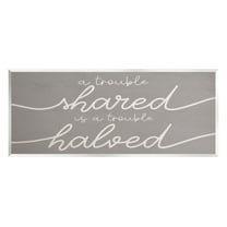 Stupell Industries Trouble Shared Is Halved Phrase Graphic Art Unframed Art Print Wall Art, Design by Lil' Rue