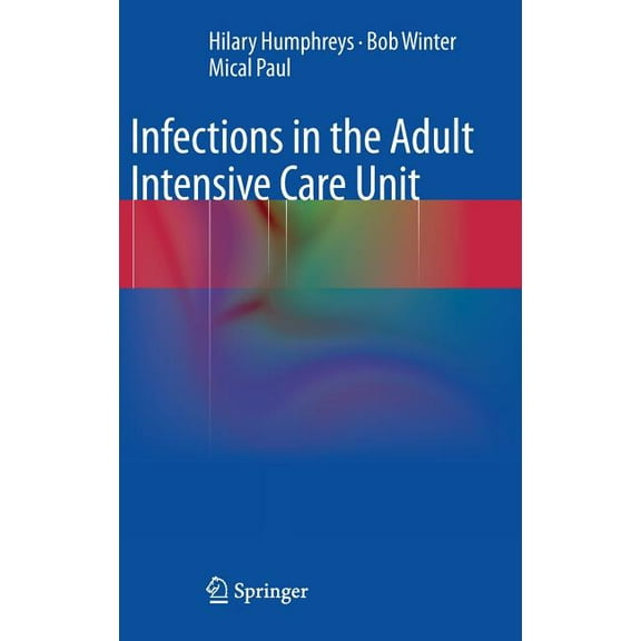 Infections in the Adult Intensive Care Unit, (Hardcover)