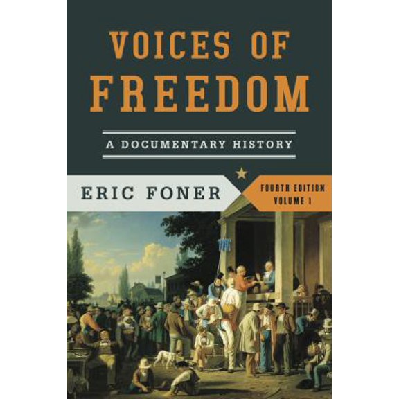 Pre-Owned Voices of Freedom: A Documentary History - Chapters 1-15 (Paperback) 039392291X 9780393922912
