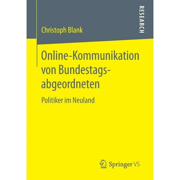 Online-Kommunikation Von Bundestagsabgeordneten: Politiker Im Neuland, (Paperback)