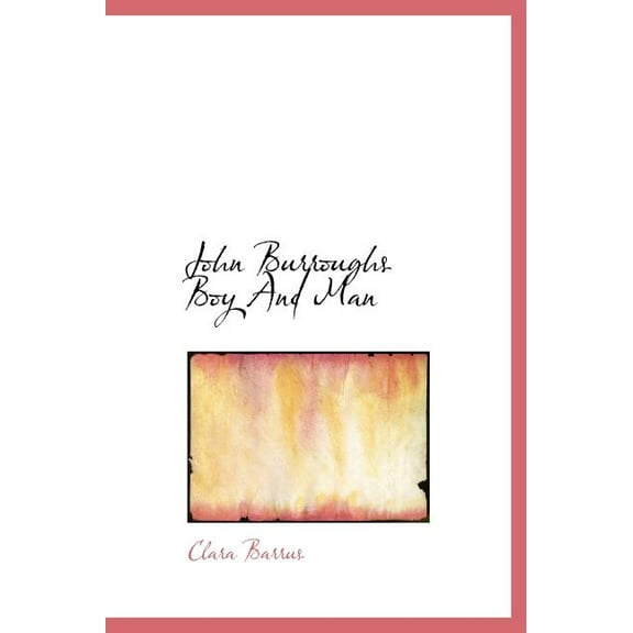 John Burroughs Boy and Man (Hardcover)