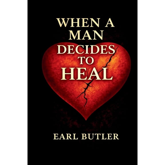 When A Man Decides To Heal, (Paperback)