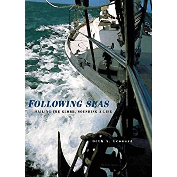Pre-Owned Following Seas: Sailing the Globe, Sounding a Life (Paperback) 1559493704 9781559493703