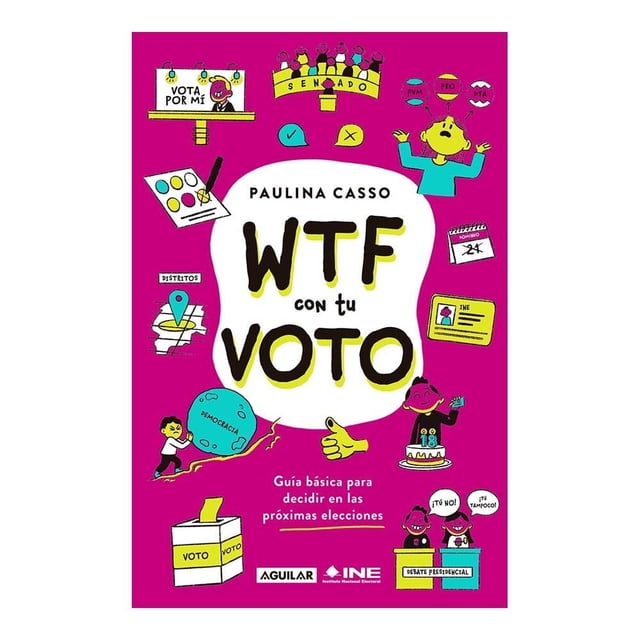 WTF con Tú Voto Aguilar Paulina Casso