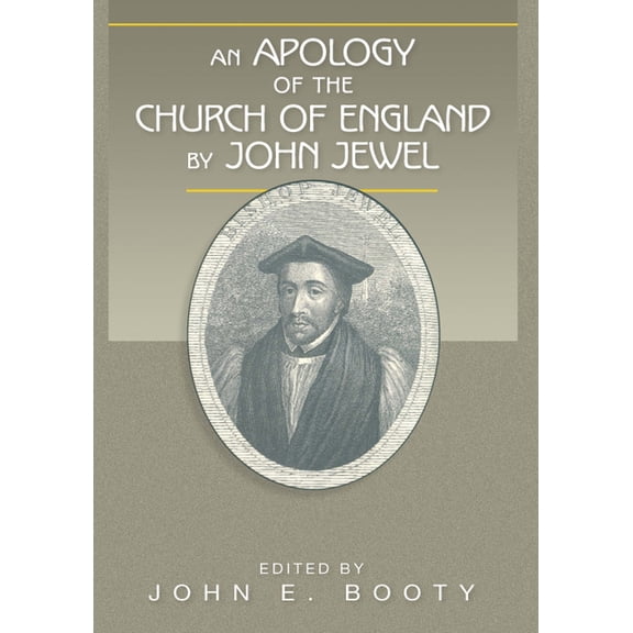 An Apology of the Church of England by John Jewel, (Paperback)