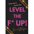 thumbnail image 1 of Libro publicado de forma independiente Level the F* UP!, 1 of 1