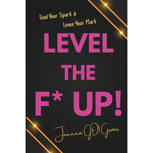 Libro publicado de forma independiente Level the F* UP!