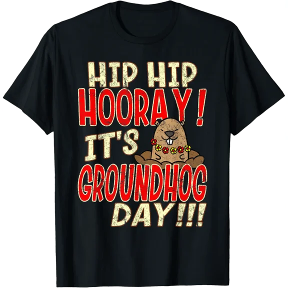 Vintage Hip Hip Hooray! It's Groundhog Day! Quote T-Shirt TShirt