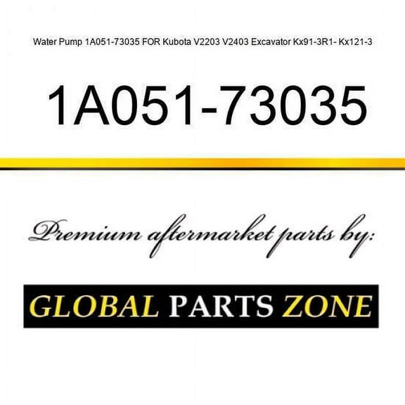 Water Pump 1A051-73035 FOR Kubota V2203 V2403 Excavator Kx91-3R1- Kx121-3