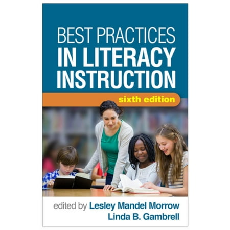 Best Practices in Literacy Instruction, Sixth Edition - (Best Practices In Literacy Instruction Gambrell)