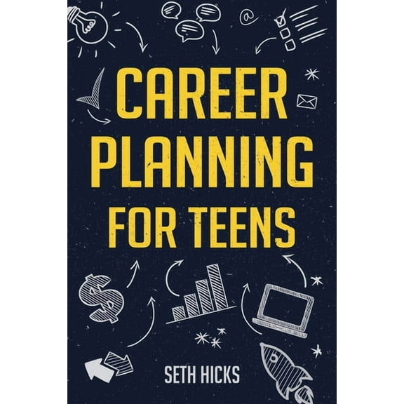 Career Planning for Teens, (Paperback)