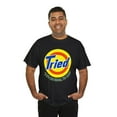 thumbnail image 6 of DJH Apparel | TRIED Detergent Funny Comical Parody Unisex T-shirt, 6 of 7