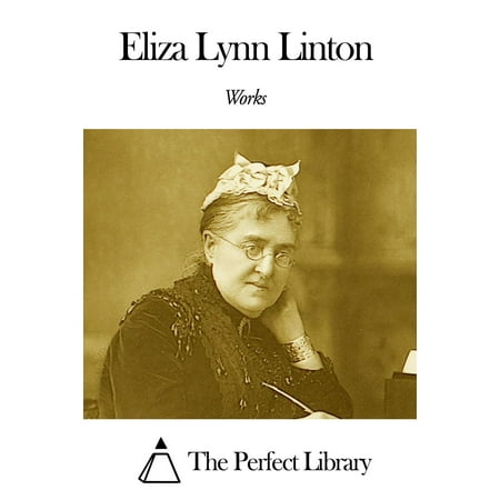 Works of Eliza Lynn Linton - eBook (The Best Of Cheryl Lynn)