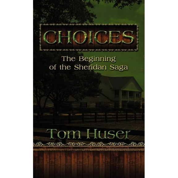 Choices: The Beginning of the Sheridan Saga (Hardcover)