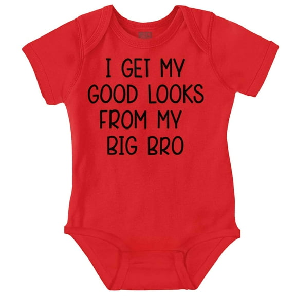 I Get My Looks From My Big Bro Funny Bodysuit Jumper Boys Infant Baby Brisco Brands 12M