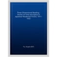 thumbnail image 1 of Pre-Owned Three-Dimensional Reading: Stories of Time and Space in Japanese Modernist Fiction, 1911-1932, (Hardcover), 1 of 1