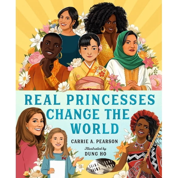 Real Princesses Change the World, (Hardcover)