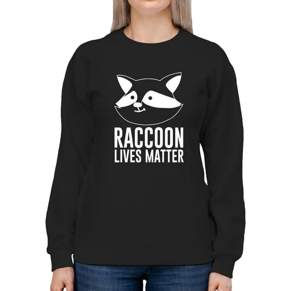 Raccoon Lives Matter Sweatshirt Women -Smartprints Designs, Female 3X-Large
