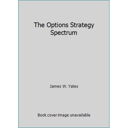 The Options Strategy Spectrum [Hardcover - Used]