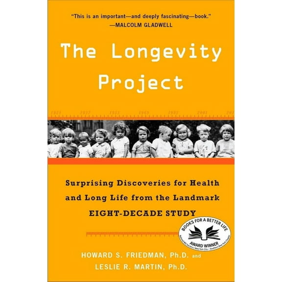 The Longevity Project: Surprising Discoveries for Health and Long Life from the Landmark Eight-Decade Study, (Paperback)
