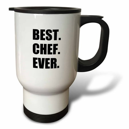 3dRose Best Chef Ever - text gifts for world greatest cook and cooking fans, Travel Mug, 14oz, Stainless