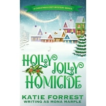 A Christmas Cozy Mystery Holly Jolly Homicide: A Christmas Cozy Mystery Series Book 7, Book 7, (Paperback)