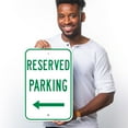 thumbnail image 2 of Left Arrow Reserved Parking Green Sign, 12x18 Aluminum, 2 of 8