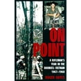 thumbnail image 1 of Pre-Owned On Point : A Rifleman's Year in the Boonies: Vietnam 1967-1968 (Hardcover) 9780891417095, 1 of 1