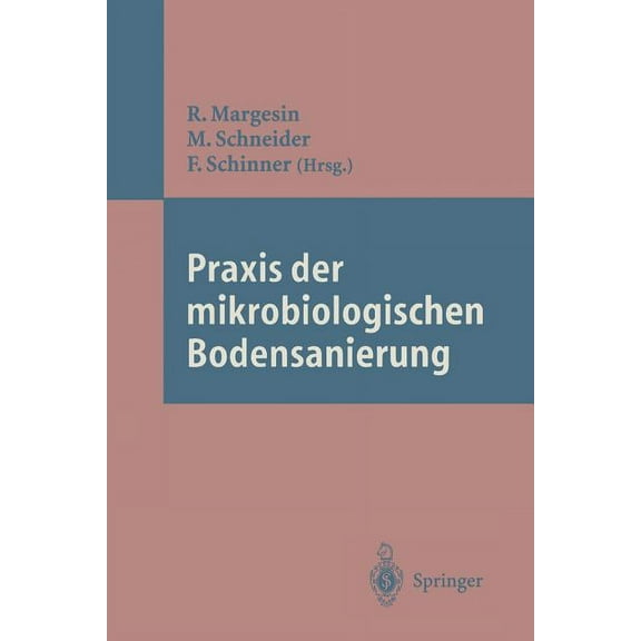 PRAXIS Der Mikrobiologischen Bodensanierung, (Paperback)