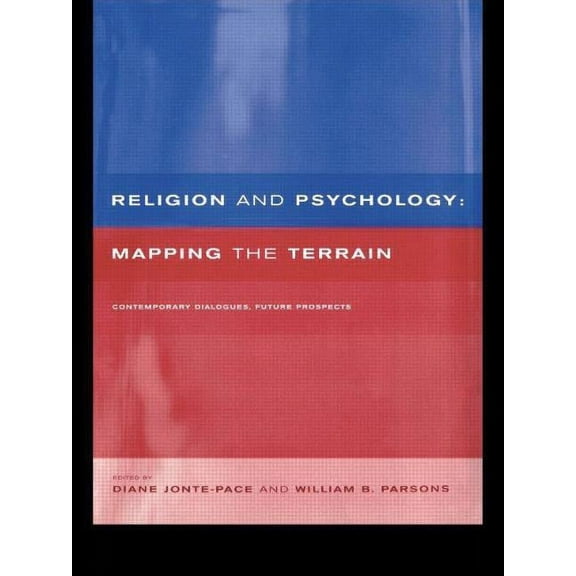 Religion and Psychology: Mapping the Terrain, (Paperback)