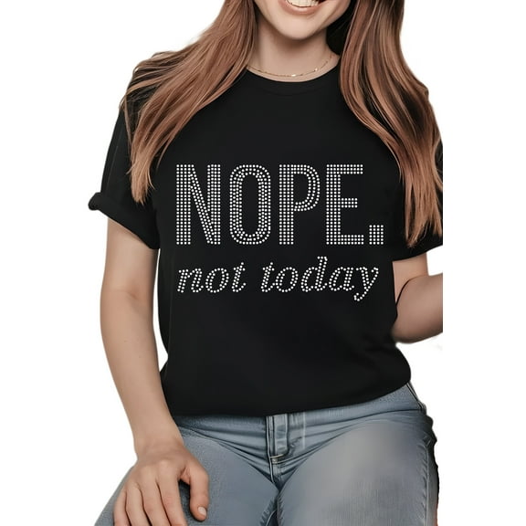 Nope Not Today Women's Short Sleeve Graphic T-Shirt 1 Pcs Tee 100% Heavy Cotton - Comfortable Crew Neck, Soft Tees Casual Tops