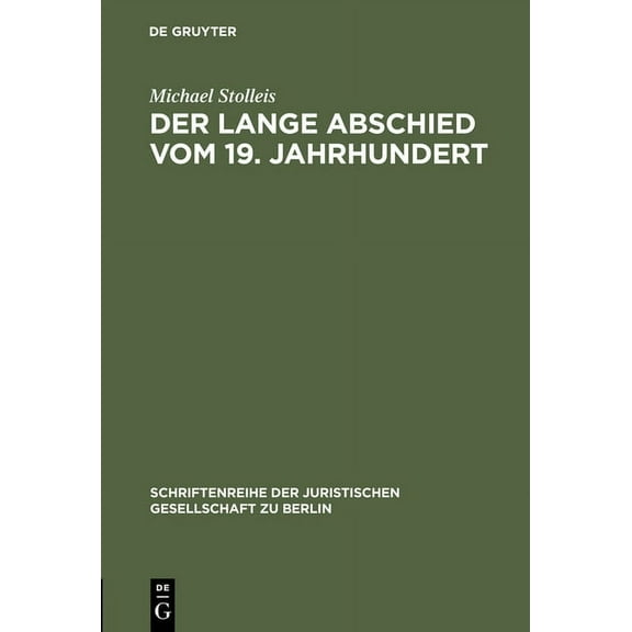 Schriftenreihe der Juristischen Gesellsc Der lange Abschied vom 19. Jahrhundert, Book 150, (Hardcover)