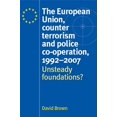 thumbnail image 1 of Pre-Owned The European Union, Counter Terrorism and Police Co-Operation, 1991-2007 (Hardcover), 1 of 1