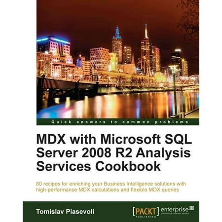MDX with Microsoft SQL Server 2008 R2 Analysis Services Cookbook - (Sql Server 2019 R2 Best Practices White Paper)