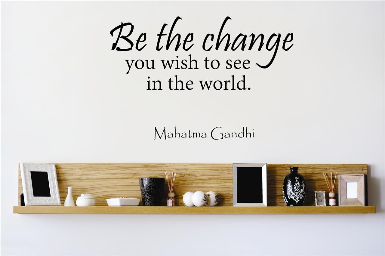 Living Room Art Be The Change You Wish To See In The World Mahatma Gandhi Quote 20x30 Inches Walmart Com Walmart Com