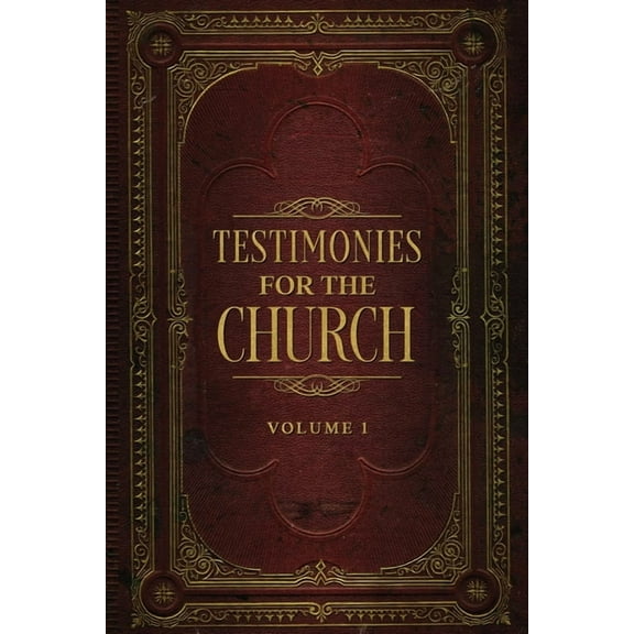 Testimonies for the Church Volume 1, (Paperback)