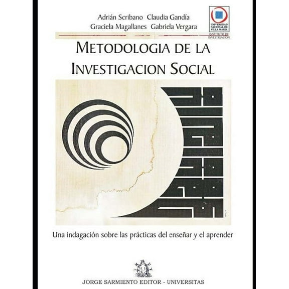 Metodolog?a de la Investigaci?n Social: una indagaci?n sobre las pr?cticas del ense?ar y el aprender.