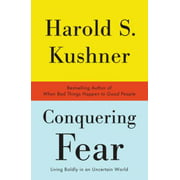 Conquering Fear: Living Boldly in an Uncertain World [Paperback - Used]