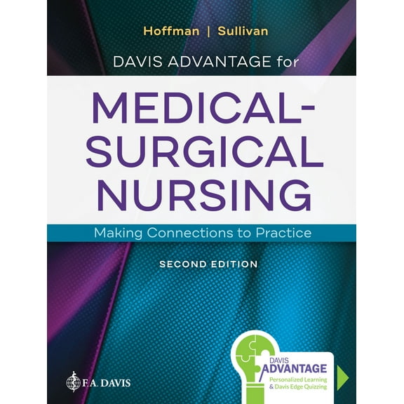 Pre-Owned Davis Advantage for Medical-Surgical Nursing: Making Connections to Practice (Hardcover) 0803677073 9780803677074