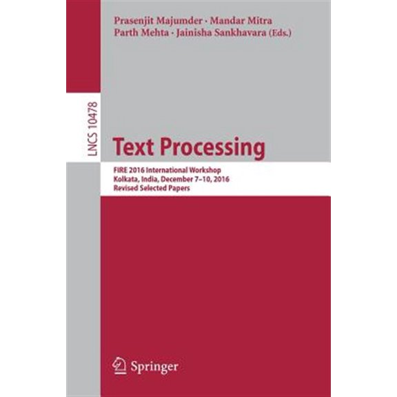 Pre-Owned Text Processing: Fire 2016 International Workshop, Kolkata, India, December 7-10, 2016, Revised Selected Papers (Paperback)