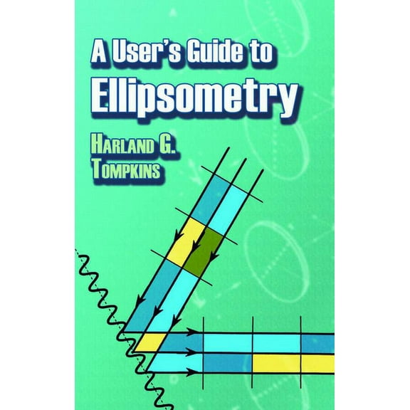 Dover Civil and Mechanical Engineering A User's Guide to Ellipsometry, (Paperback)