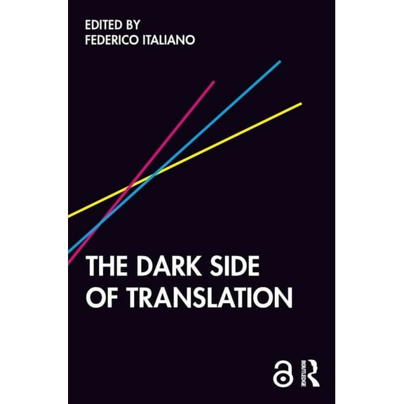 The Dark Side of Translation, (Paperback)