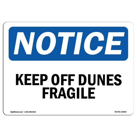 OSHA Notice Sign - Keep Off Dunes Fragile | Decal | Protect Your Business, Construction Site, Warehouse & Shop Area |  Made in the USA