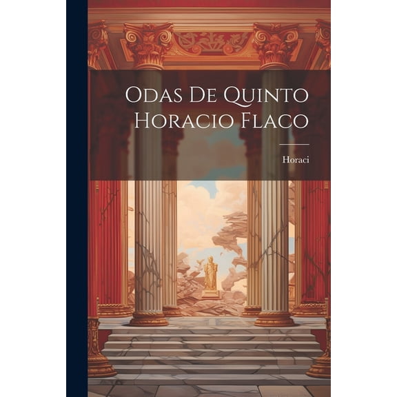 Odas De Quinto Horacio Flaco (Paperback)