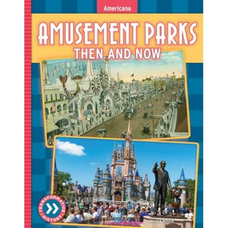 Pre-Owned Amusement Parks : Then and Now (Library Binding) 9781098291747
