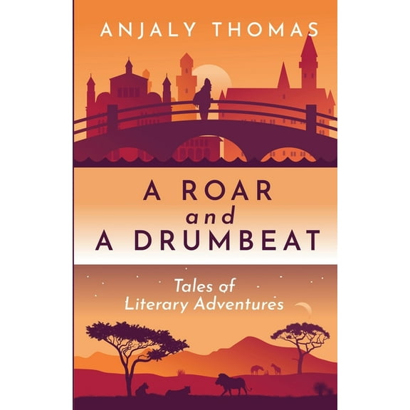 A Roar and A Drumbeat: Tales of Literary Adventures, (Paperback)